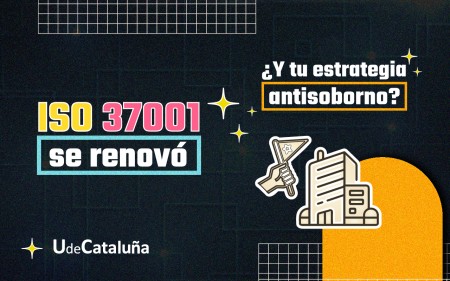 ISO 37001:2025 vs. ISO 37001:2016: Claves e impacto en empresas.
