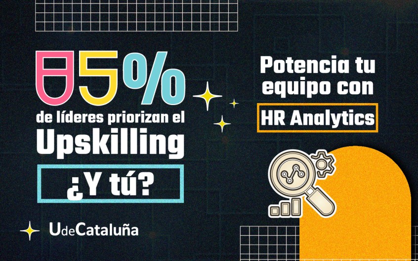 Upskilling & Reskilling en RRHH: Potencia tu equipo con datos